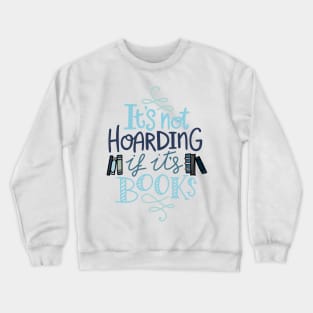 Hoarding Books Lettering Blue Crewneck Sweatshirt